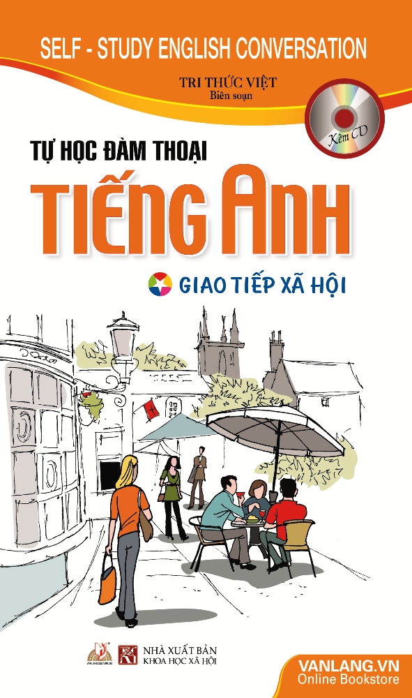 Tự Học Đàm Thoại Tiếng Anh Giao Tiếp Xã Hội (Kèm CD)